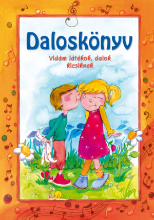 Daloskönyv /Vidám játékok, dalok kicsiknek