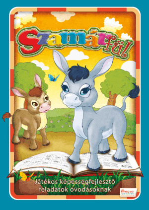 Szamárfül /Játékos képességfejlesztő feladatok óvodásoknak