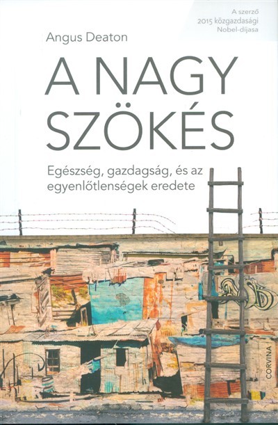 A nagy szökés /Egészség, gazdagság, és az egyenlőtlenségek eredete