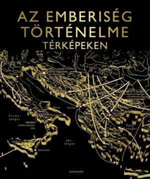 *Az emberiség történelme térképeken