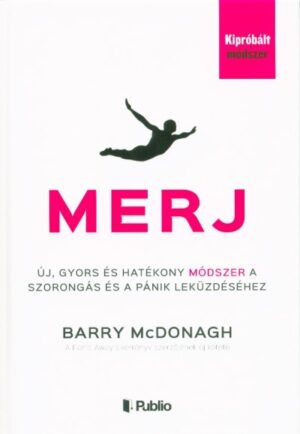 Merj - Új, gyors és hatékony módszer a szorongás és a pánik leküzdéséhez