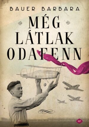 *Még látlak odafenn (kemény)