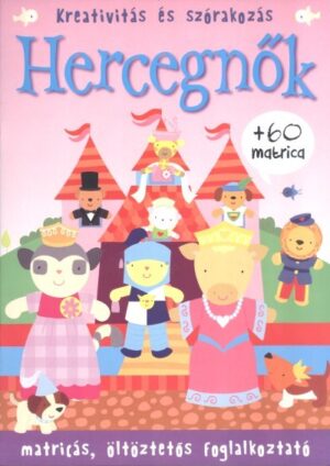 Hercegnők /Matricás, öltöztetős foglalkoztató +60 matrica
