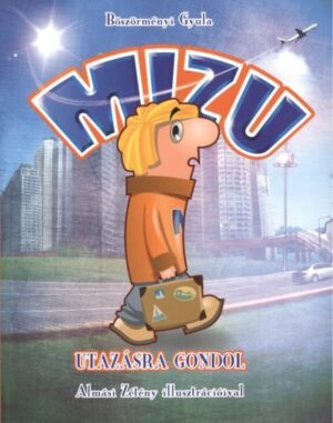 Mizu utazásra gondol