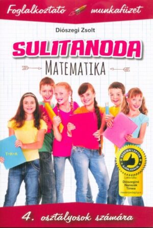 Sulitanoda: Matematika 4. osztályosok számára - Foglalkoztató munkafüzet