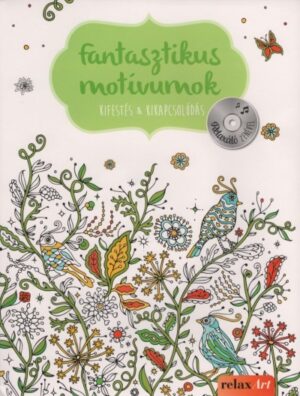 Fantasztikus motívumok - Kifestés & Kikapcsolódás (Relaxáló zenével)