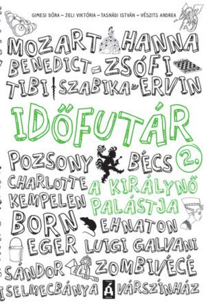 *Időfutár 2. - A királynő palástja (3. kiadás)