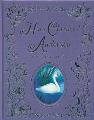 Hans Christian Andersen legszebb meséi