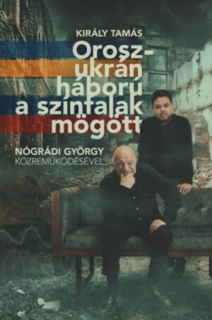 Orosz - ukrán háború a színfalak mögött