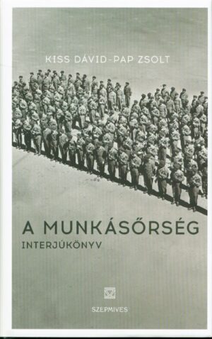 A munkásőrség - Interjúkönyv