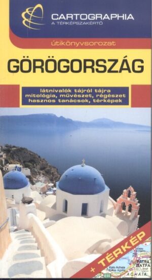 *Görögország útikönyv+térkép /Cartographia útikönyvsorozat