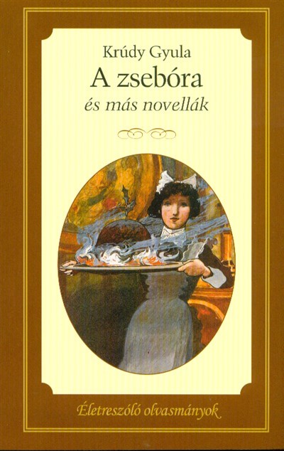 A zsebóra és más novellák /Életreszóló olvasmányok