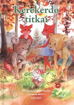 Kerekerdő titkai