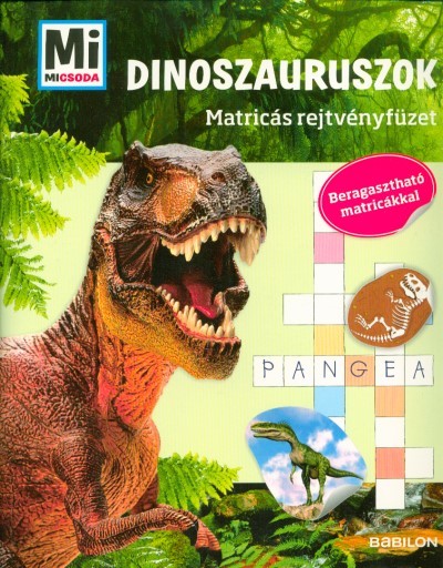 Dinoszauruszok /Mi Micsoda matricás rejtvényfüzet - beragasztható matricákkal