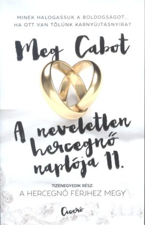 A neveletlen hercegnő naplója 11. /A hercegnő férjhez megy