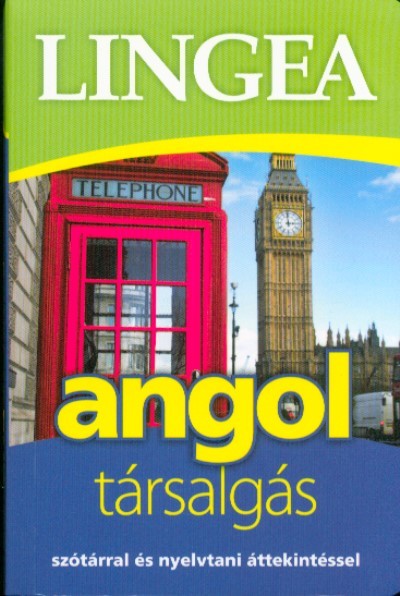 *Lingea Angol társalgás /Szótárral és nyelvtani áttekintéssel