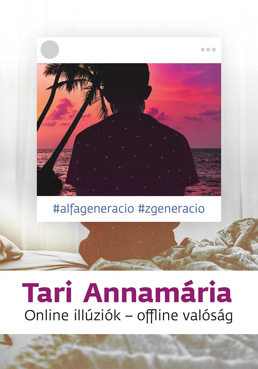 **Online illúziók – offline valóság