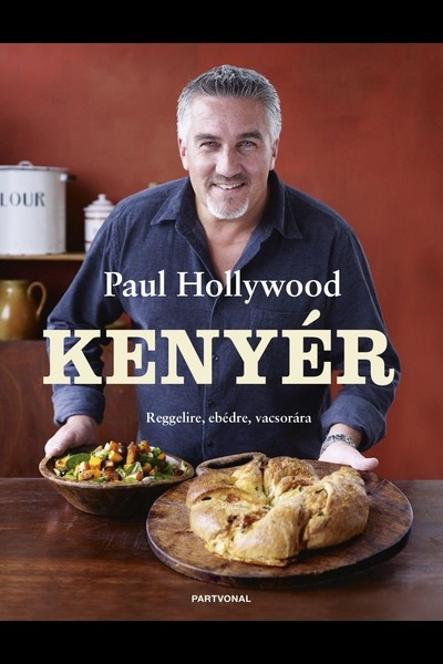 Kenyér - Reggelire, ebédre, vacsorára