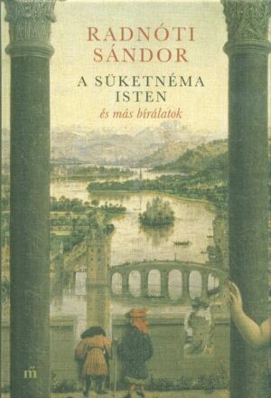 A süketnéma Isten és más bírálatok