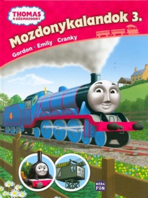 Thomas: Mozdonykalandok 3. /Emily, Gordon és Cranky