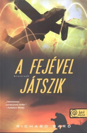 A FEJÉVEL JÁTSZIK