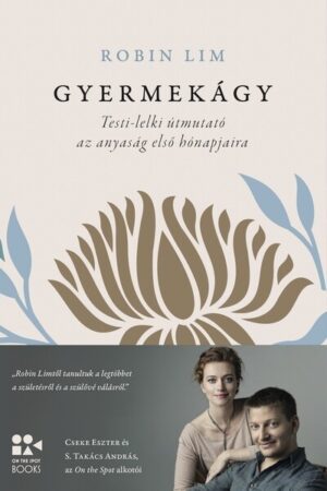 *Gyermekágy - Testi-lelki útmutató az anyaság első hónapjaira - On The Spot Books