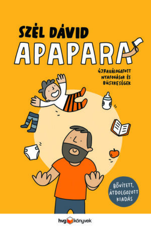Apapara - Újraválogatott nyafogások és büszkeségek (bővített, átdolgozott kiadás )