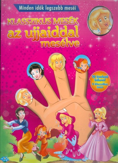 Klasszikus mesék az ujjaiddal mesélve - rózsaszín /20 kivehető bábuval, 4 klasszikus mese