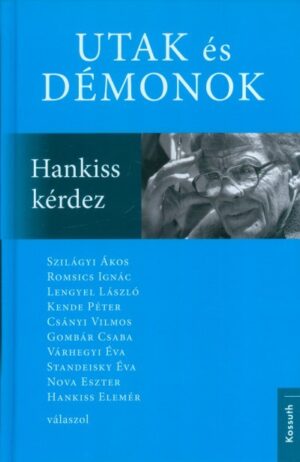 Utak és démonok /Hankiss kérdez
