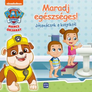 Mancs Őrjárat: Maradj egészséges! - Jótanácsok a kutyiktól