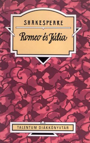 *Romeo és Júlia - Talentum Diákkönyvtár
