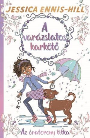 A varázslatos karkötő 5. - Az óratorony titka