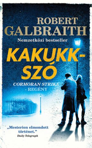 *Kakukkszó - Cormoran Strike-regény