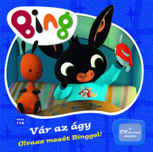 Bing: Vár az ágy! - Olvass mesét Binggel!