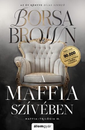 A maffia szívében - Maffia-trilógia III. (javított, éldekorált újrakiadás)