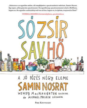 Só, zsír, sav, hő - A jó főzés négy eleme (3. kiadás)