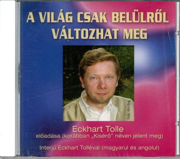 a_vilag_csak_beblulrol_valtozhat_meg
