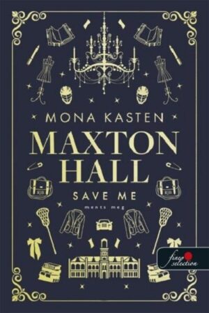 Save Me - Ments meg - Maxton Hall 1.