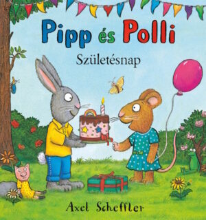 Pipp és Polli - Születésnap