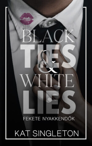 Black Ties & White Lies - Fekete nyakkendők (éldekorált)