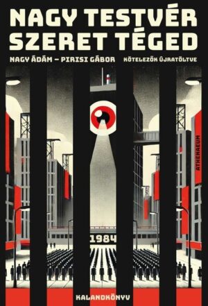 Nagy Testvér szeret téged - 1984 - kalandkönyv - Kötelezők újratöltve