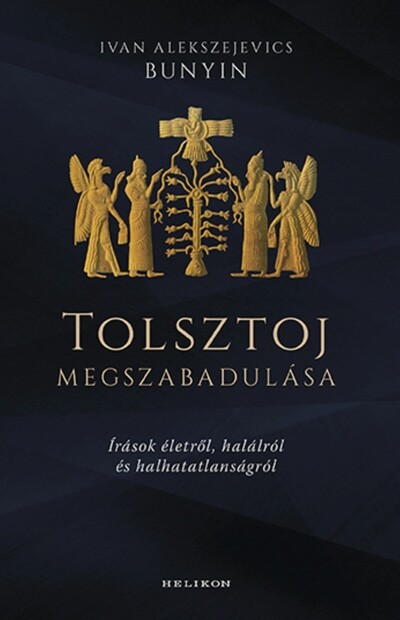Tolsztoj megszabadulása - Írások életről, halálról és halhatatlanságról