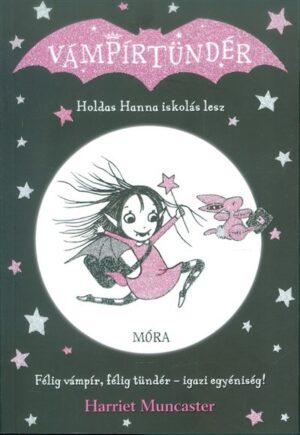 Holdas Hanna iskolás lesz - Vámpírtündér sorozat 2.