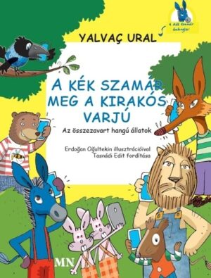 A Kék Szamár meg a Kirakós Varjú - Az összezavart hangú állatok