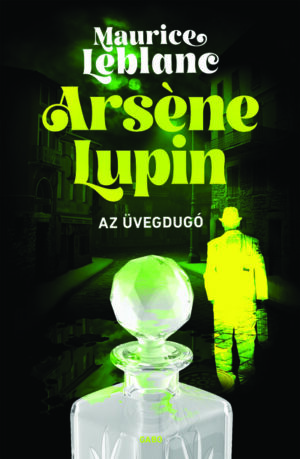 Arsene Lupin – Az üvegdugó (új kiadás)