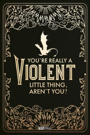 You're Really a Violent Little Thing, Aren't You? - Offical Fourth Wing Journal