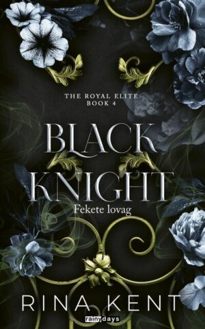 Black Knight - Fekete lovag - Royal Elite Book 4 (éldekorált)