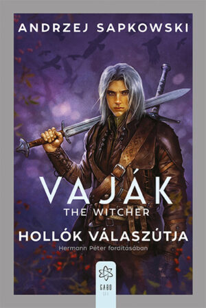 Hollók válaszútja - Vaják világában játszódó kötet