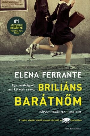 Briliáns barátnőm - Nápolyi regények 1. (új kiadás)