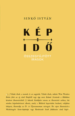 Kép-Idő - Összegyűjtött írások